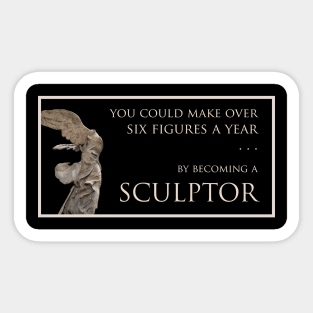 Be a sculptor! Sticker